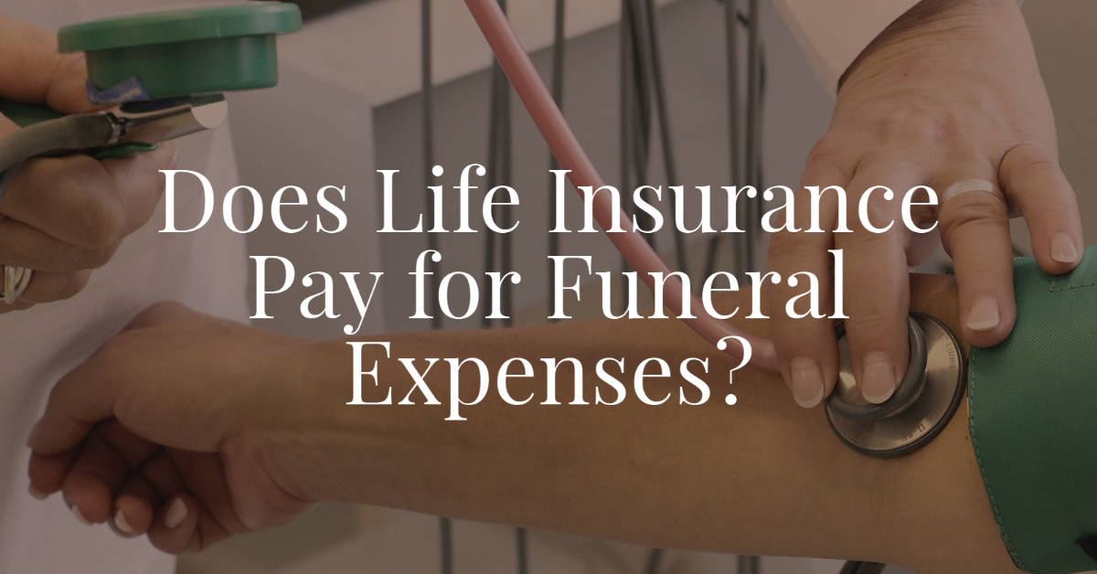 does-life-insurance-pay-for-funeral-expenses-preplan-funeral