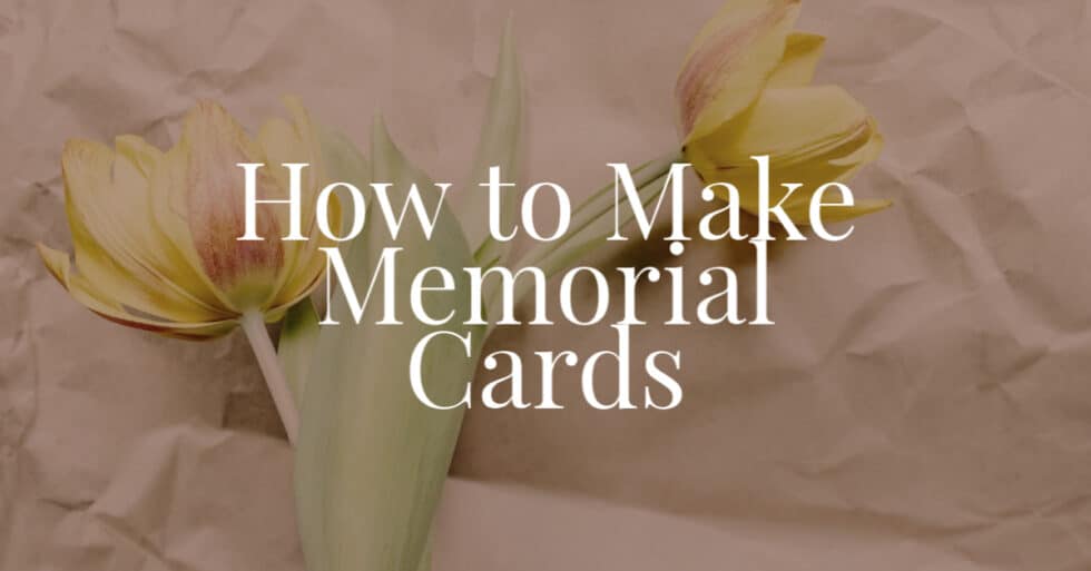 How To Make Your Own Memorial Cards