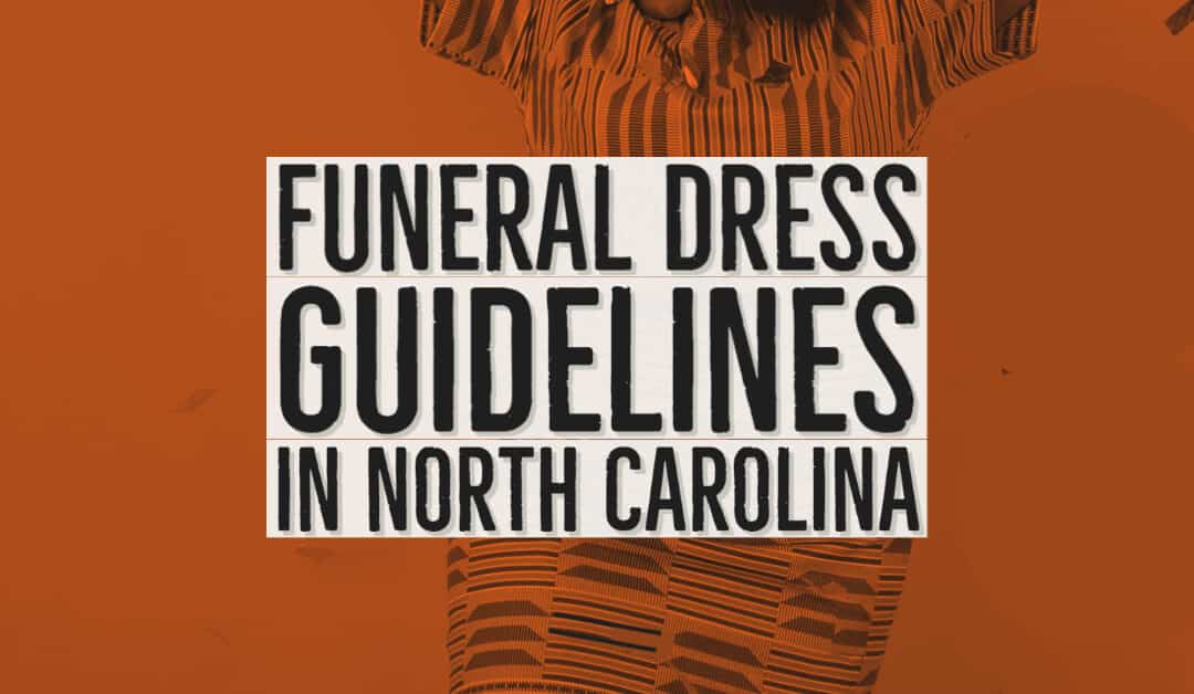 Funeral Dress Guidelines in North Carolina