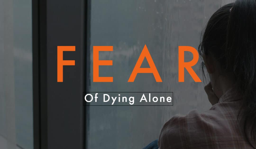 Fear of Dying Alone
