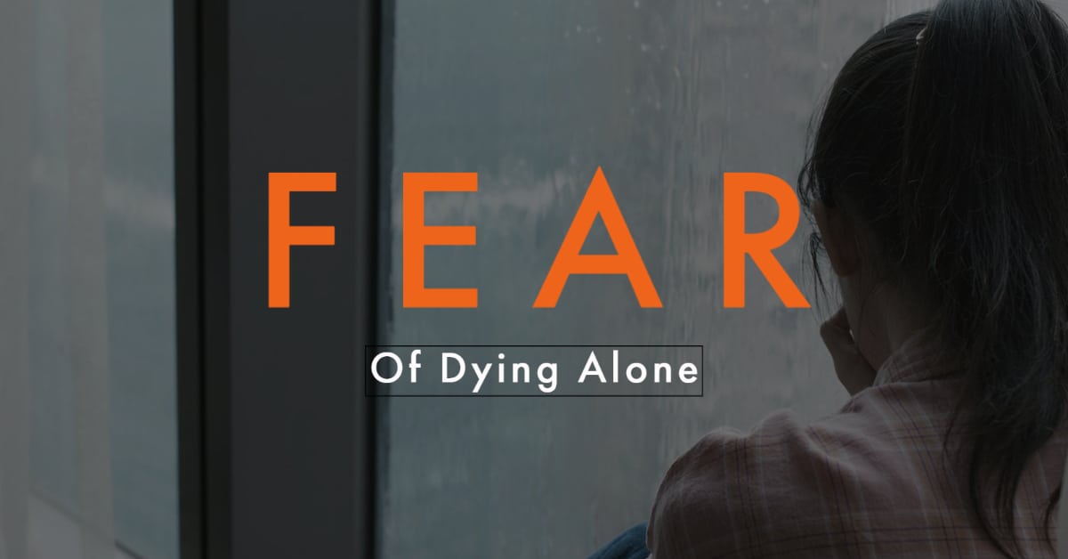 What Does Fear Of Dying Alone Mean