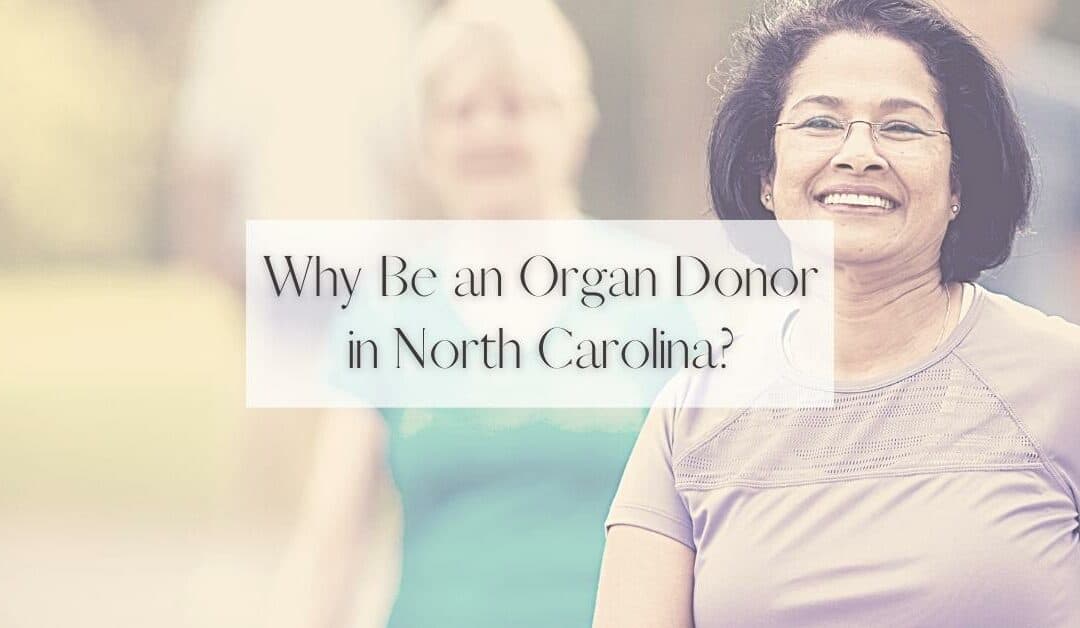 Why Be an Organ Donor in North Carolina?