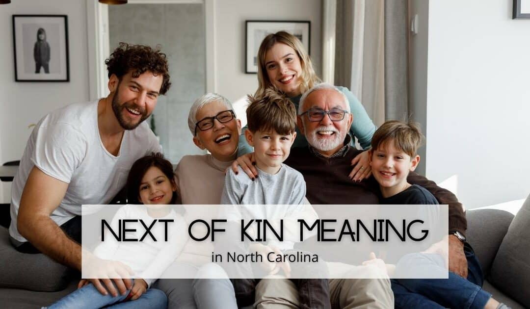 Next of Kin Meaning in North Carolina