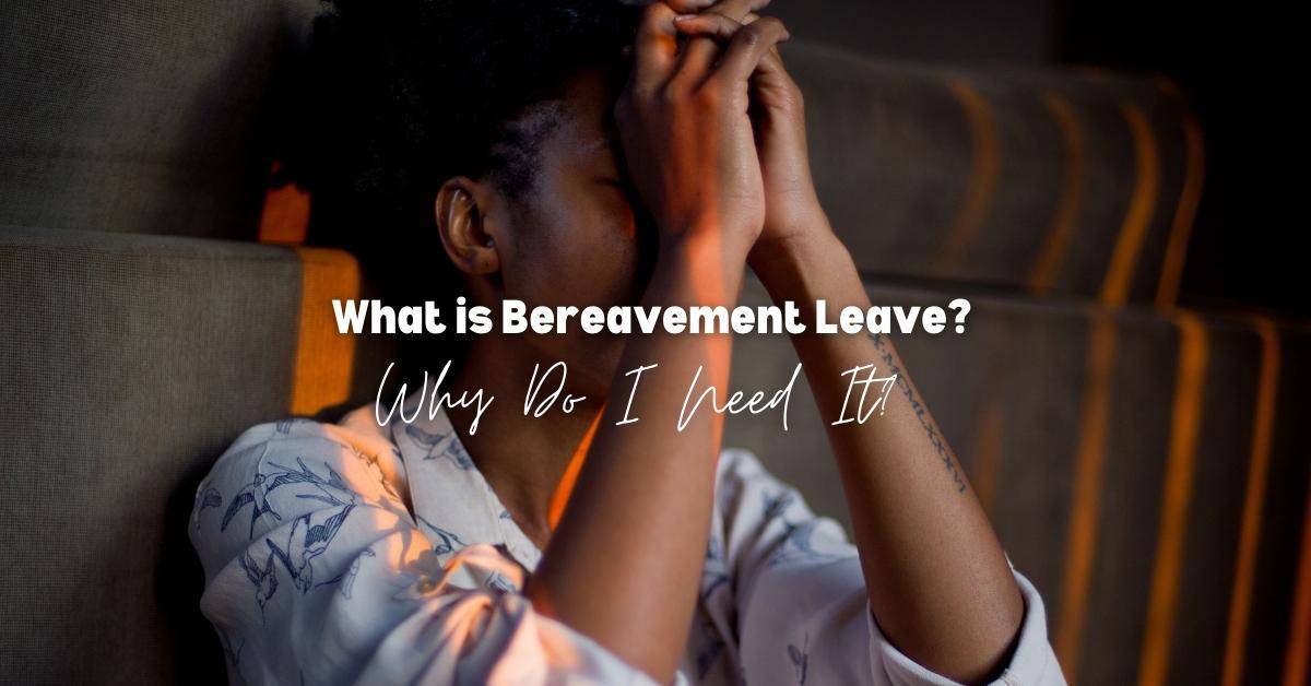 What Is Bereavement Leave Mean