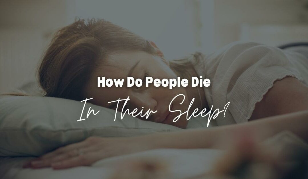how do people die in their sleep