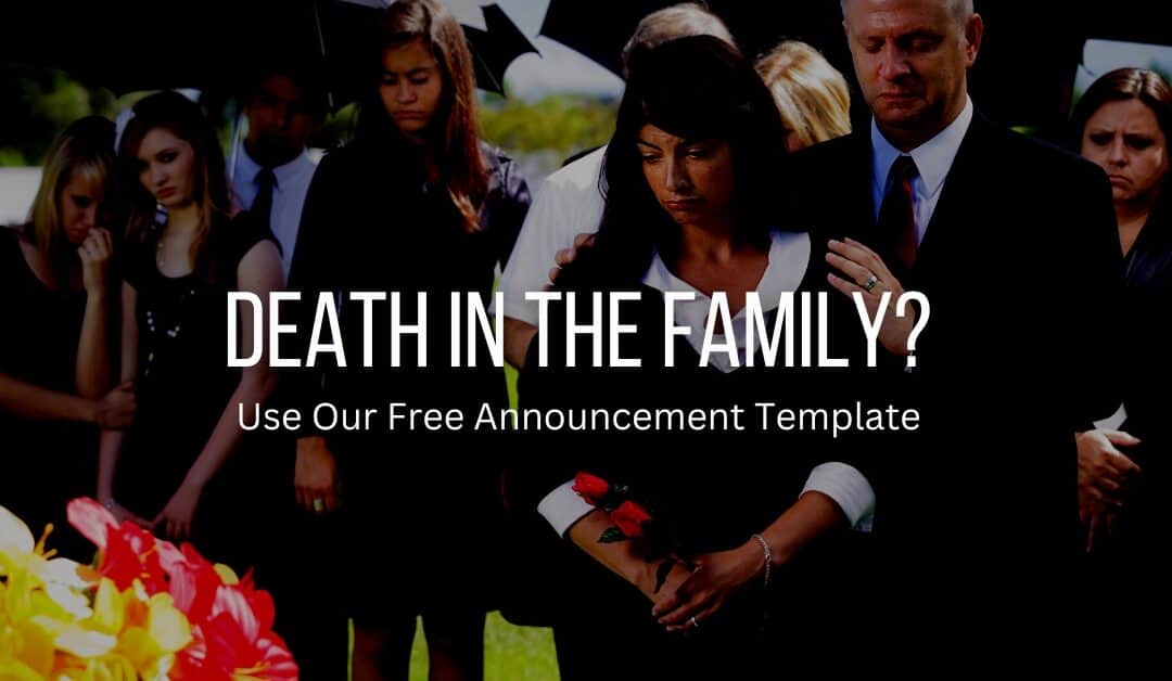 Death in the Family? Use Our Free Announcement Template