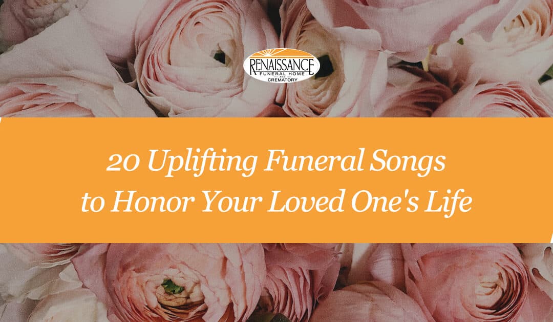 uplifting funeral songs