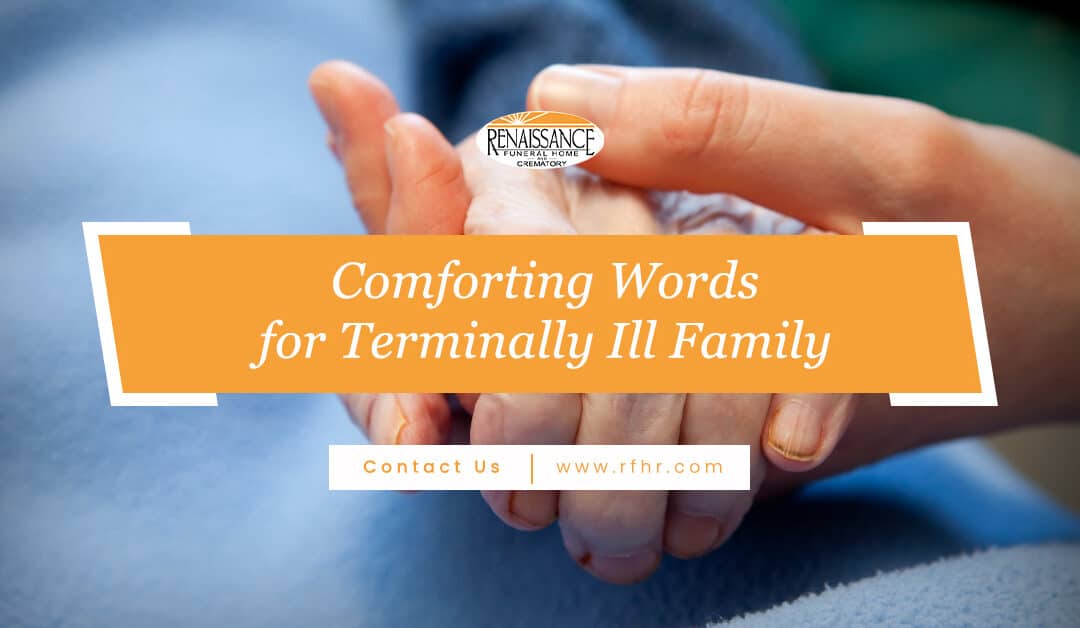 Comforting Words for Terminally Ill Family Members