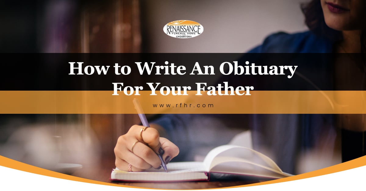 How to Write An Obituary For Your Father - Cremation, Funeral Pre ...