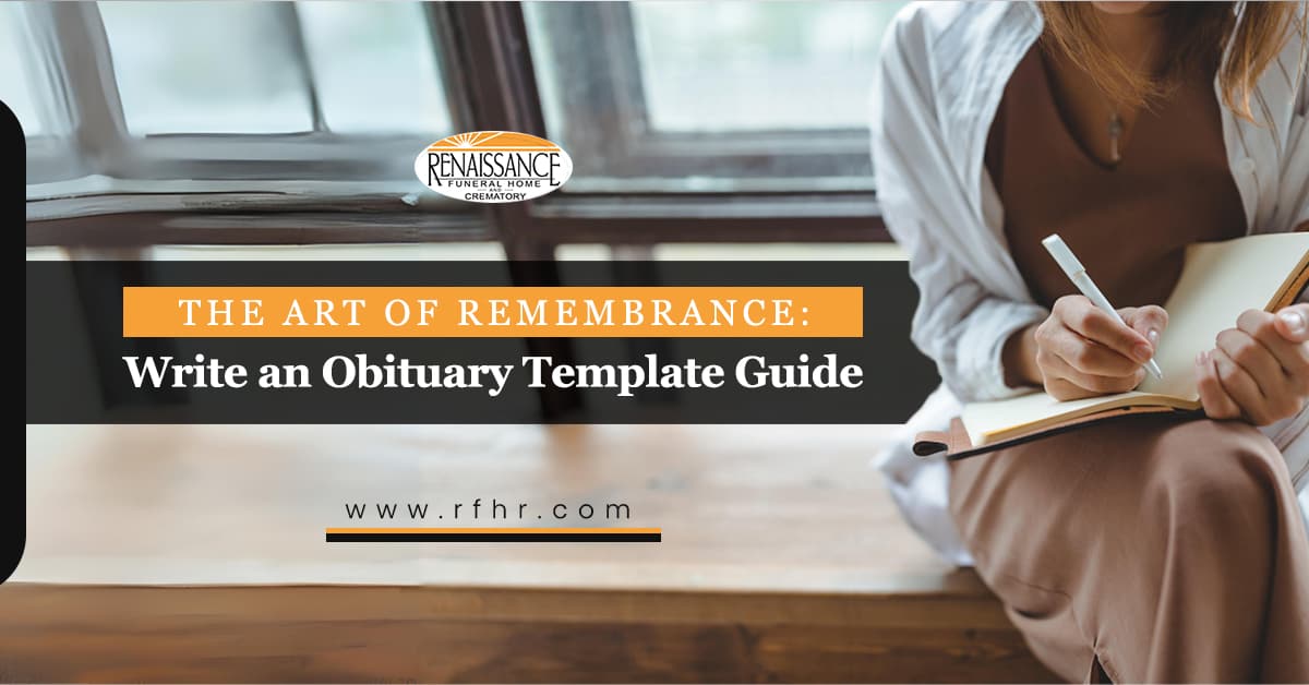 The Art of Remembrance Write an Obituary Template Guide Cremation