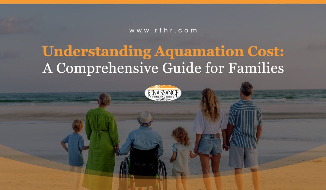 Understanding Aquamation Cost: A Guide for Families