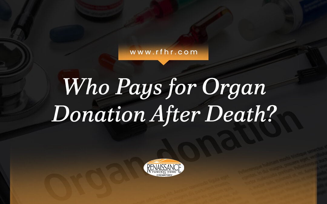 Who Pays for Organ Donation After Death?