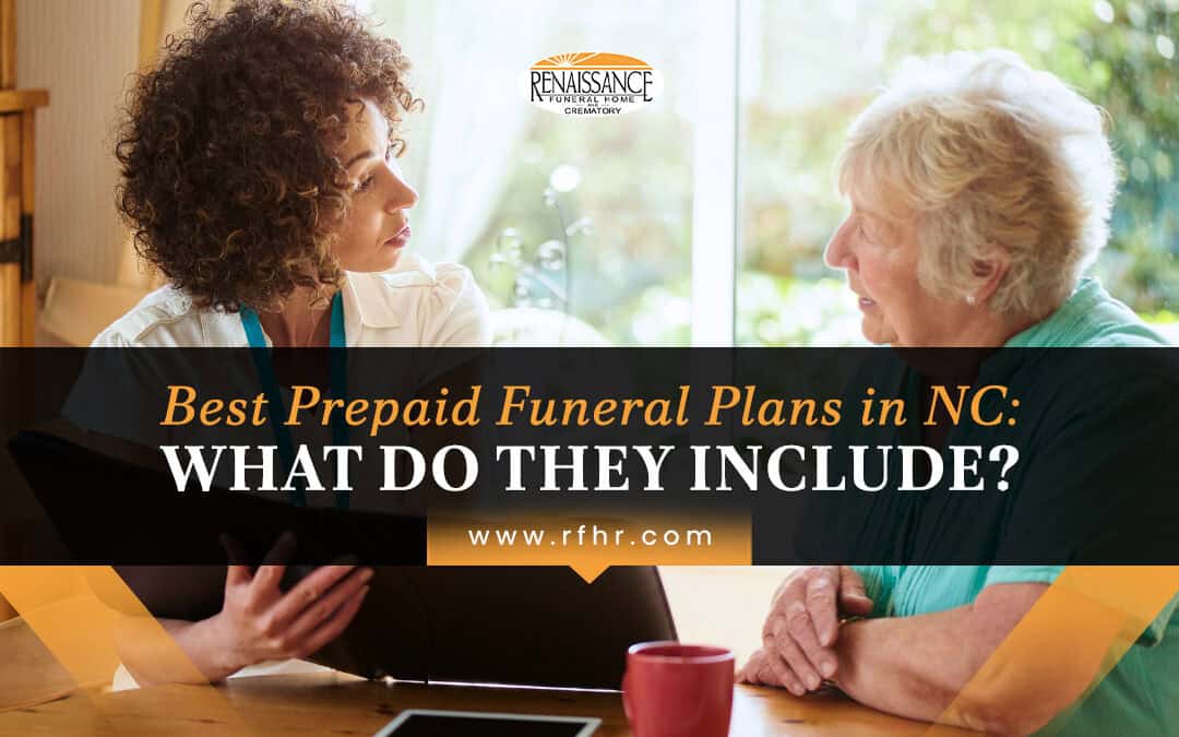 Best Prepaid Funeral Plans in NC: What Do They Include?