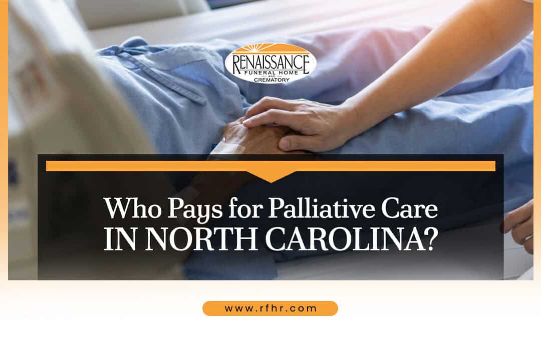 Who Pays for Palliative Care in North Carolina?