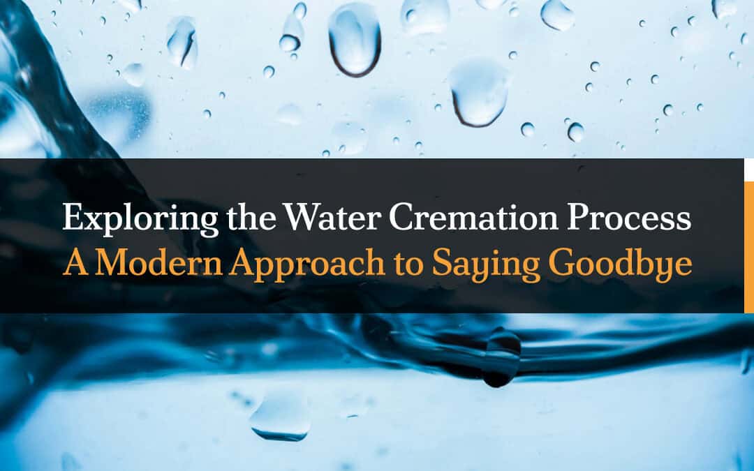 Exploring the Water Cremation Process: A Modern Approach to Saying Goodbye